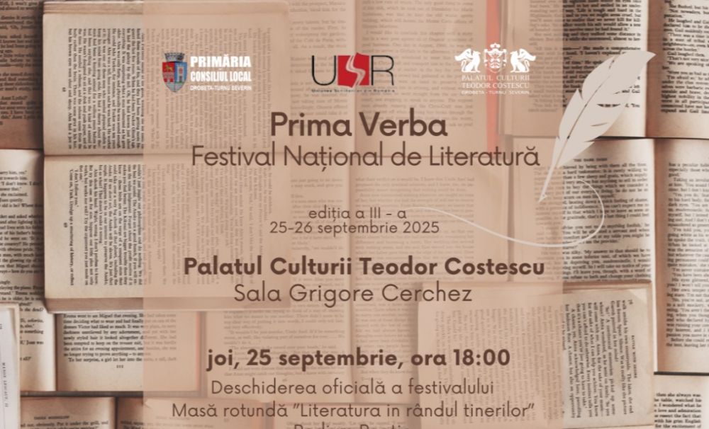 Cea de a III-a ediție a Festivalului Concurs de literatură PRIMA VERBA se desfășoară la Drobeta Turnu Severin