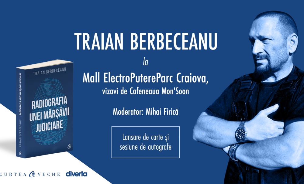 Comisarul Berbeceanu lansează „Radiografia unei mârșăvii judiciare” în ElectroPutereParc Mall Craiova