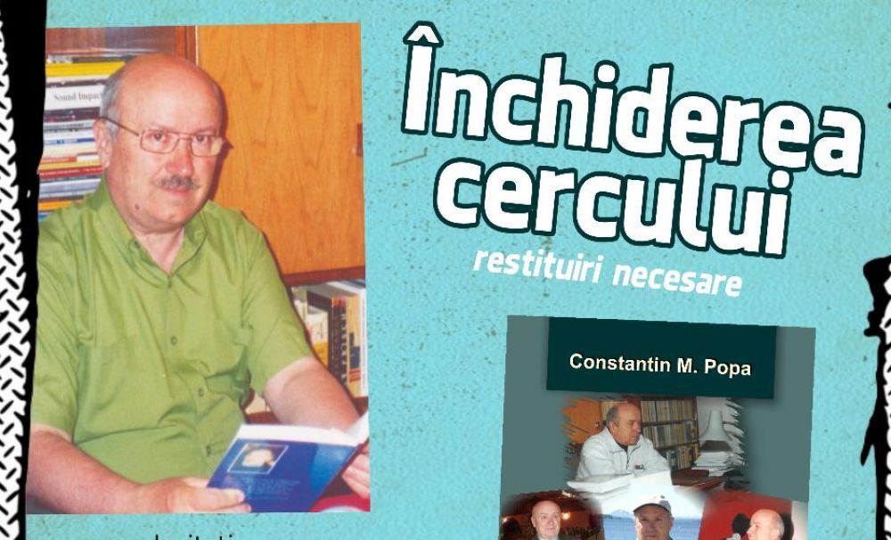 Criticul Constantin M. Popa, evocat de prieteni la T.N. „Marin Sorescu” – Se va lansa volumul „Închiderea cercului” (restituiri necesare), Ed. Aius 2023