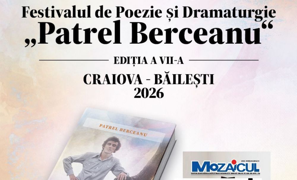 Festivalul de Poezie și Dramaturgie „Patrel Berceanu”, Ediția a VII-a Craiova-Băilești, 5-8 mai 2026