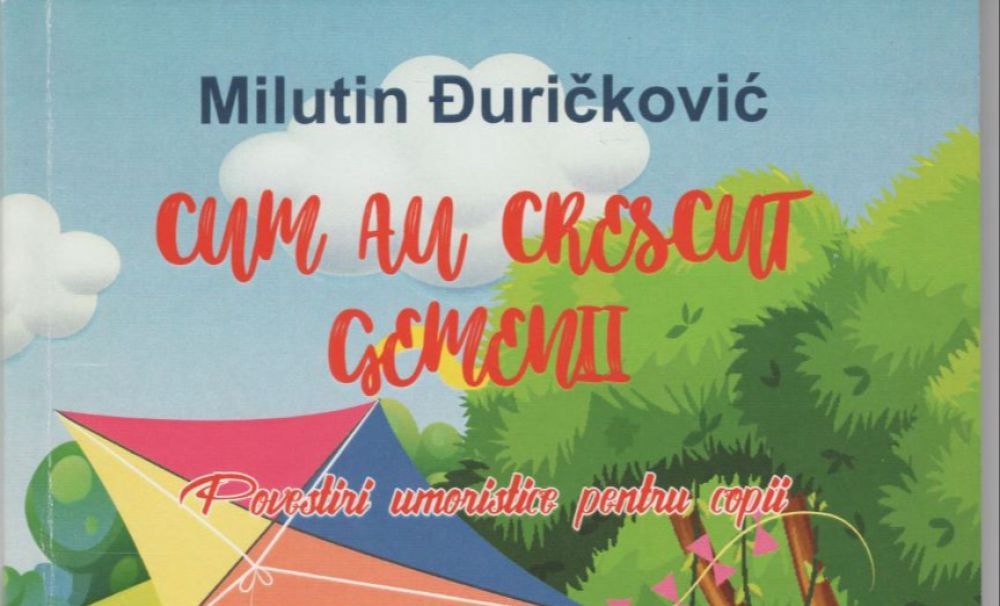 Milutin Djuricovic: Cum au crescut gemenii (Povestiri umoristice pentru copii)